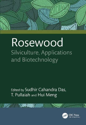 Rosewood: Silviculture, Applications and Biotechnology