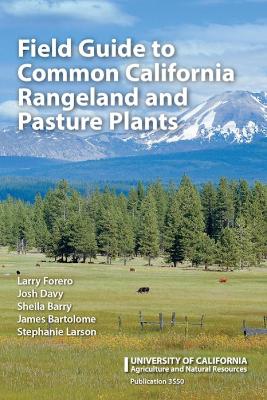 Field Guide to Common California Rangeland and Pasture Plants