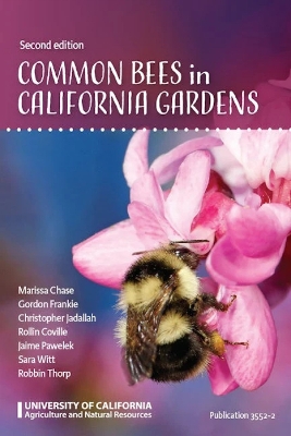 Common Bees in California Gardens: Second Edition