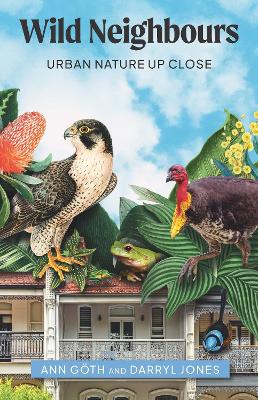 Wild Neighbours: Urban Nature Up Close