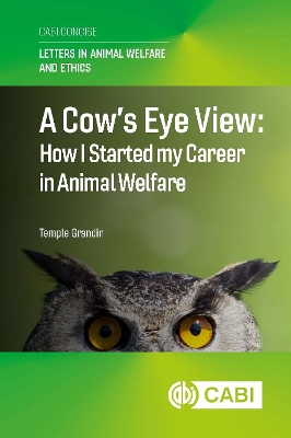 A Cow’s Eye View: How I Started my Career in Animal Welfare