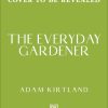 The Everyday Gardener: One Gardening Job for Every Day of the Year