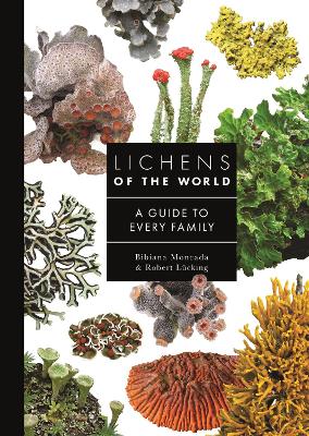 Lichens of the World: A Guide to Every Family