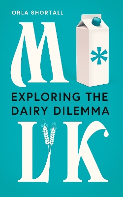 M*lk: Exploring the Dairy Dilemma