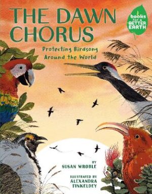 The Dawn Chorus: Protecting Birdsong Around the World