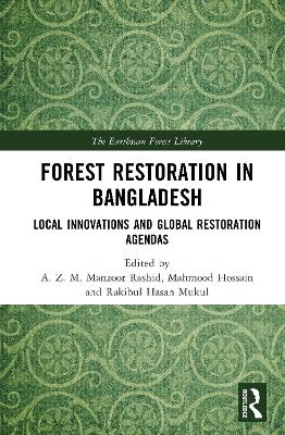 Forest Restoration in Bangladesh: Local Innovations and Global Restoration Agendas