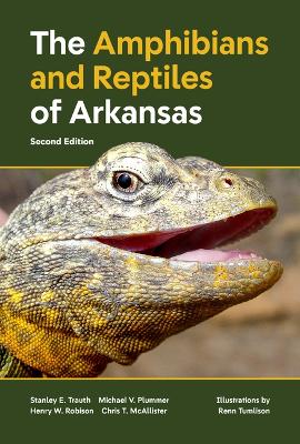 The Amphibians and Reptiles of Arkansas