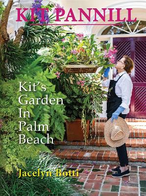 Kit's Garden in Palm Beach: Kit Pannill