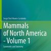 Mammals of North America - Volume 1: Systematics and Taxonomy