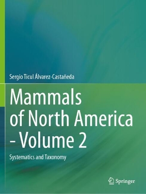 Mammals of North America - Volume 2: Systematics and Taxonomy