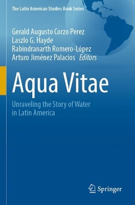 Aqua Vitae: Unraveling the Story of Water in Latin America