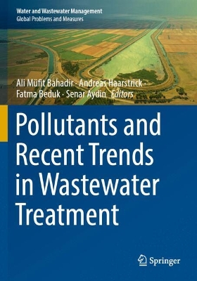 Pollutants and Recent Trends in Wastewater Treatment