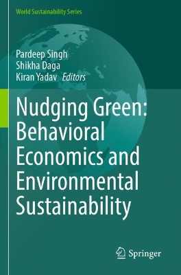 Nudging Green: Behavioral Economics and Environmental Sustainability