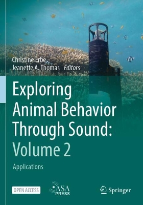 Exploring Animal Behavior Through Sound: Volume 2: Applications