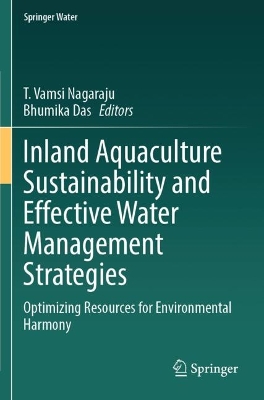 Inland Aquaculture Sustainability and Effective Water Management Strategies: Optimizing Resources for Environmental Harmony