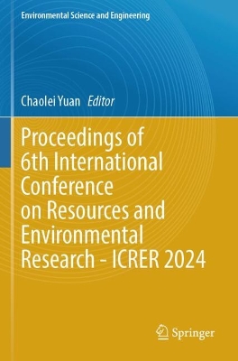 Proceedings of 6th International Conference on Resources and Environmental Research - ICRER 2024