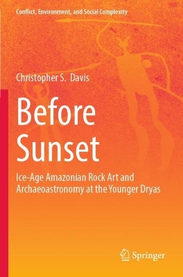 Before Sunset: Ice-Age Amazonian Rock Art and Archaeoastronomy at the Younger Dryas