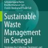 Sustainable Waste Management in Senegal: Strategies for Collection, Treatment, and Policy Innovation