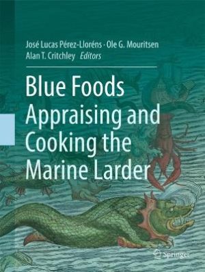 Blue Foods: Appraising and Cooking the Marine Larder