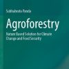 Agroforestry: Nature Based Solution for Climate Change and Food Security