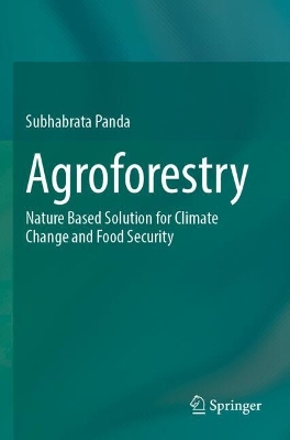 Agroforestry: Nature Based Solution for Climate Change and Food Security