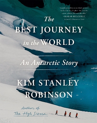 The Best Journey in the World: An Antarctic Story