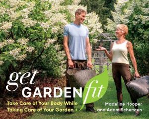 Get GardenFit: Take Care of Your Body While Taking Care of Your Garden