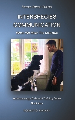 Interspecies Communication: When We Meet The Unknown