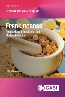 Frankincense: Applications in Traditional and Modern Medicine