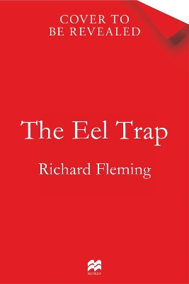 The Eel Trap: A Memoir of a Lost Way of Life