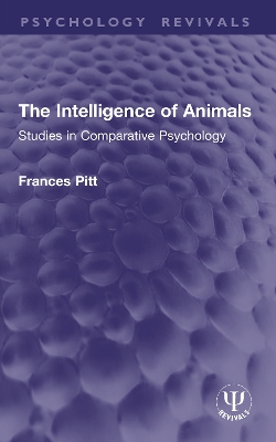 The Intelligence of Animals: Studies in Comparative Psychology