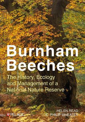 Burnham Beeches: The History, Ecology and Management of a National Nature Reserve