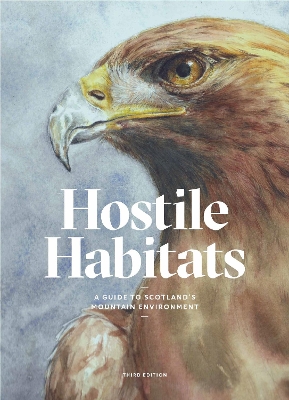 Hostile Habitats: A Guide to Scotland's Mountain Environment