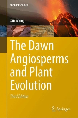 The Dawn Angiosperms and Plant Evolution