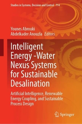Intelligent Energy -Water Nexus Systems for Sustainable Desalination: Artificial Intelligence, Renewable Energy Coupling, and Sustainable Process Design