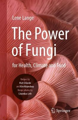 The Power of Fungi: for Health, Climate and Food